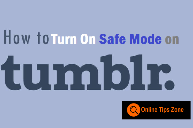 How to Turn off Safe Mode on Tumblr